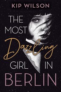the cover of The Most Dazzling Girl In Berlin