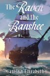 the cover of The Raven and the Banshee by Carolyn Elizabeth