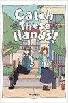 the cover of Catch These Hands!, Vol. 1