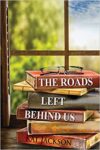 the cover of The Roads Left Behind