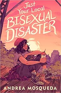 the cover of Just Your Local Bisexual Disaster