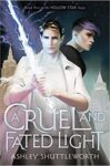the cover of A Cruel and Fated Light