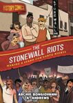 the cover of The Stonewall Riots: Making a Stand for LGBTQ Rights