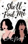 the cover of She'll Find Me