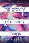 the cover of The Gravity of Missing Things