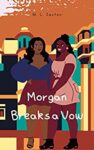 the cover of Morgan Breaks a Vow