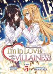 the cover of I'm in Love with the Villainess (Light Novel) Vol. 5