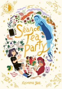 the cover of Séance Tea Party by Reimena Yee