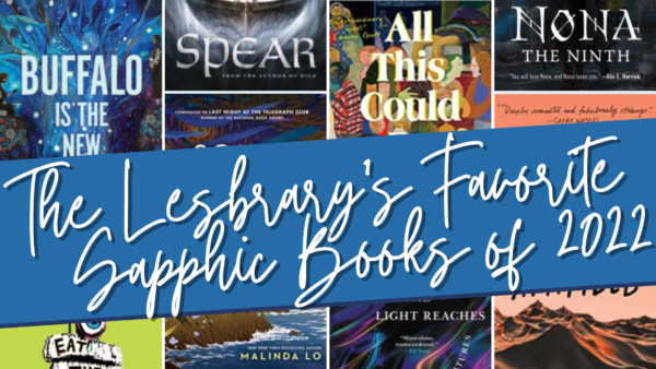 a collage of the covers listed with the text The Lesbrary's Favorite Sapphic Books of 2022