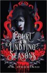 the cover of Court of the Undying Seasons 