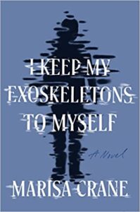 the cover of I Keep My Exoskeletons to Myself