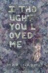 the cover of I Thought You Loved Me
