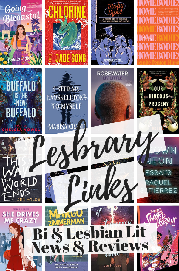 a collage of the covers listed with the text Lesbrary Links: Bi & Lesbian Lit News and Reviews