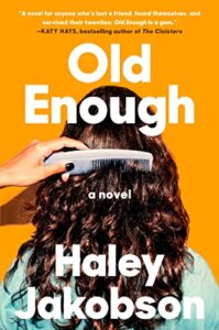 the cover of Old Enough by Haley Jakobson