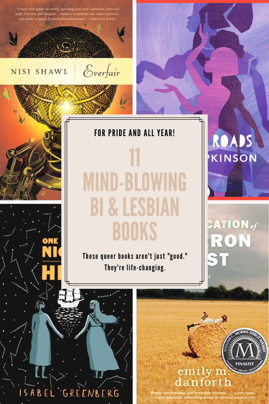 a collage of the covers listed with the text 11 Mind-Blowing Bi & Lesbian Books: "These books aren't just good. They're life-changing."