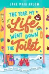 the cover of The Year My Life Went Down the Toilet
