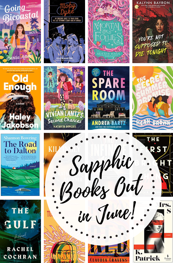 a collage of the sapphic book covers listed with the text Sapphic Books Out In June