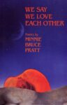 the cover of We Say We Love Each Other by Minnie Bruce Pratt