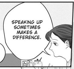 a panel showing Kasuga saying, "Speaking up sometimes makes a difference."