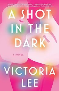 the cover of A Shot in the Dark by Victoria Lee