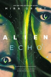 the cover of Alien: Echo by Mira Grant