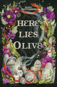 the cover of Here Lies Olive by Kate Anderson