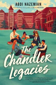 the cover of The Chandler Legacies by Abdi Nazemian