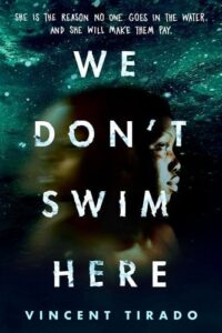the cover of We Don’t Swim Here by Vincent Tirado