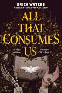 the cover of All That Consumes Us by Erica Waters