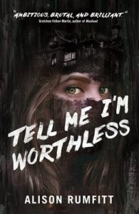 the cover of Tell Me I’m Worthless by Alison Rumfitt