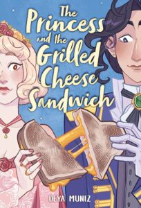 the cover of The Princess and the Grilled Cheese Sandwich