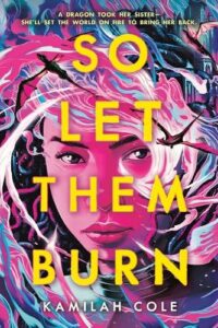the cover of So Let Them Burn