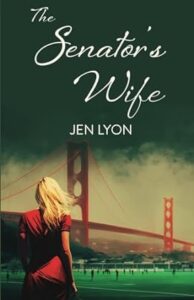 the cover of The Senator’s Wife by Jen Lyon 