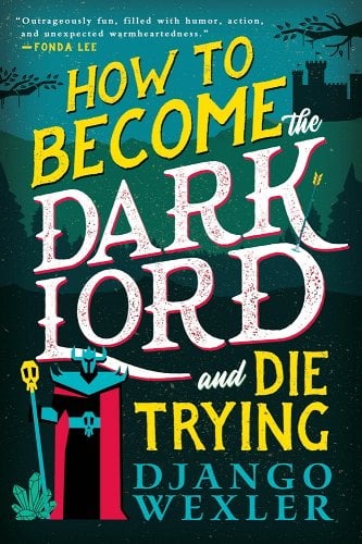 How to Become the Dark Lord and Die Trying cover