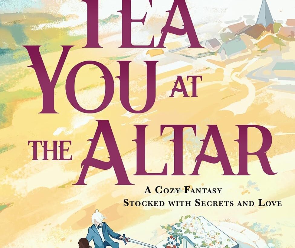 Tea You at the Altar cover